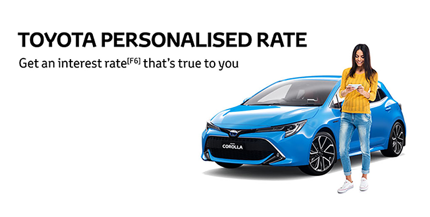 Toyota Personalised Rate. Get an interest rate that's true to you.